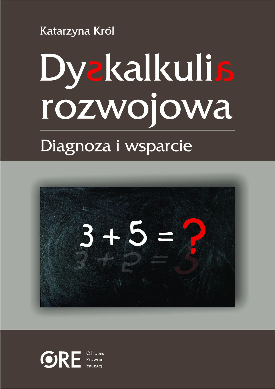 Dyskalkulia rozwojowa. Diagnoza i wsparcie