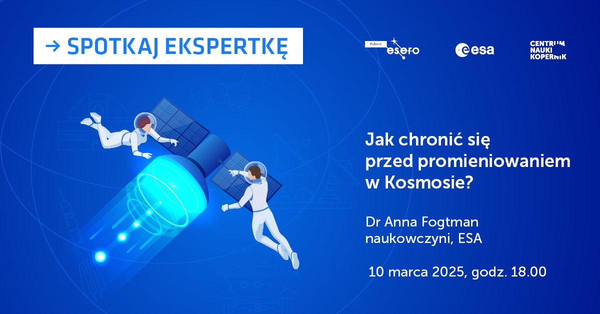 Spotkanie z&nbsp;ekspertką na&nbsp;temat „Jak chronić się przed&nbsp;promieniowaniem w&nbsp;Kosmosie?”