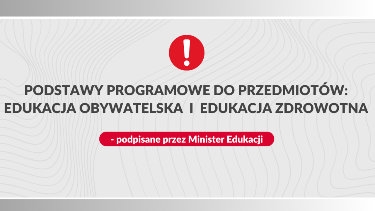 Podstawy programowe do&nbsp;przedmiotów: edukacja obywatelska i&nbsp;edukacja zdrowotna podpisane przez&nbsp;Minister Edukacji