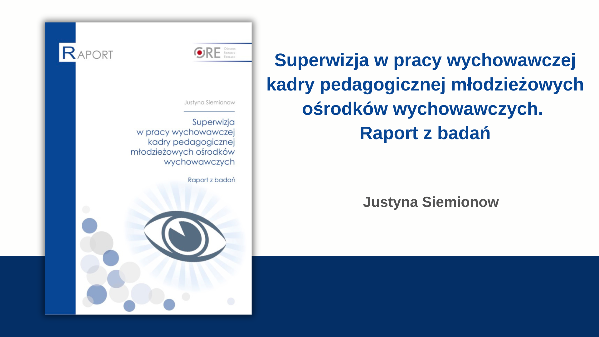 Superwizja w&nbsp;pracy wychowawczej kadry pedagogicznej młodzieżowych ośrodków wychowawczych. Raport z&nbsp;badań