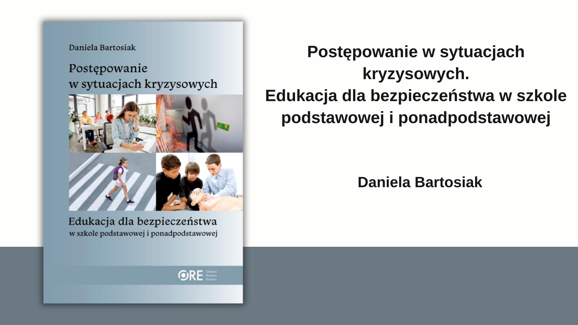 „Postępowanie w&nbsp;sytuacjach kryzysowych. Edukacja dla bezpieczeństwa w&nbsp;szkole podstawowej i&nbsp;ponadpodstawowej”