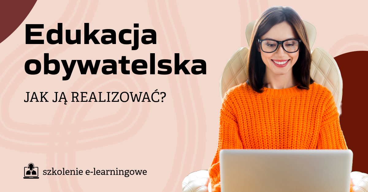 Szkolenie e-learningowe „Edukacja obywatelska – jak ją&nbsp;realizować?”
