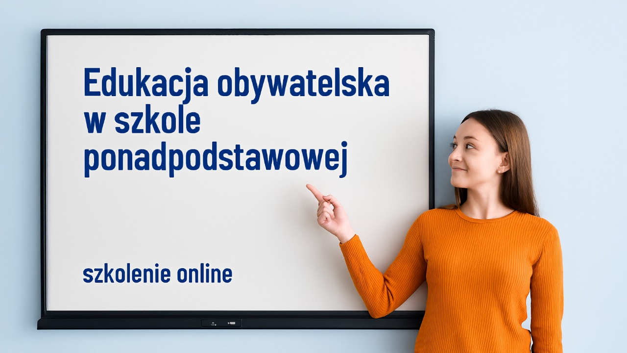 Szkolenie online „Edukacja obywatelska w&nbsp;szkole ponadpodstawowej”