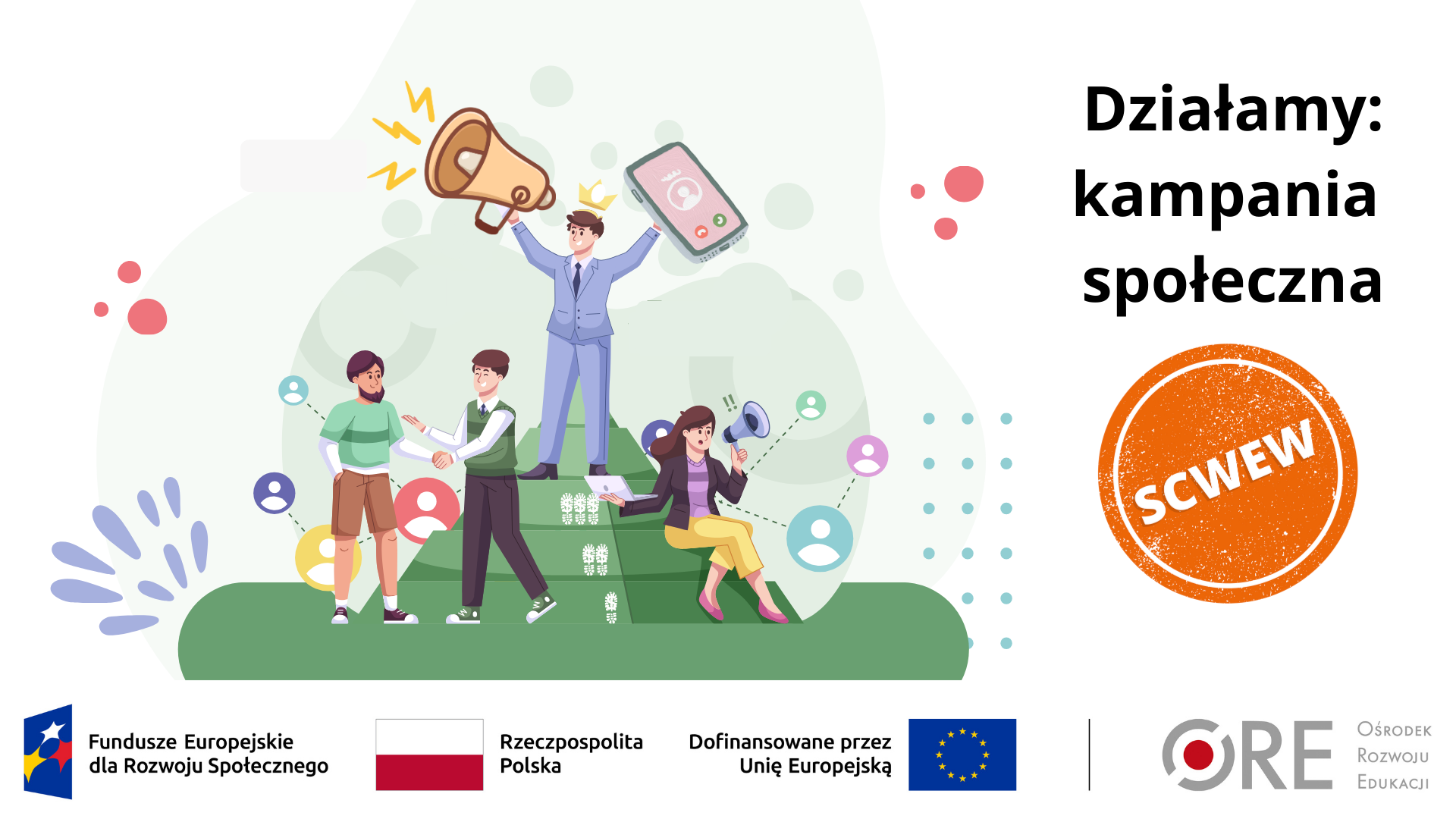 Kampanie społeczne SCWEW – kształtujemy postawy i&nbsp;budujemy wspólnotę działającą na&nbsp;rzecz dostępnej edukacji