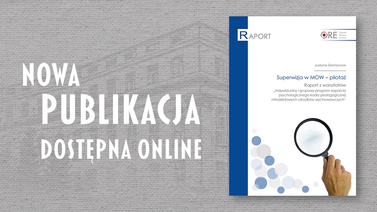 Publikacja „Superwizja w&nbsp;MOW – pilotaż. Raport z&nbsp;warsztatów…”