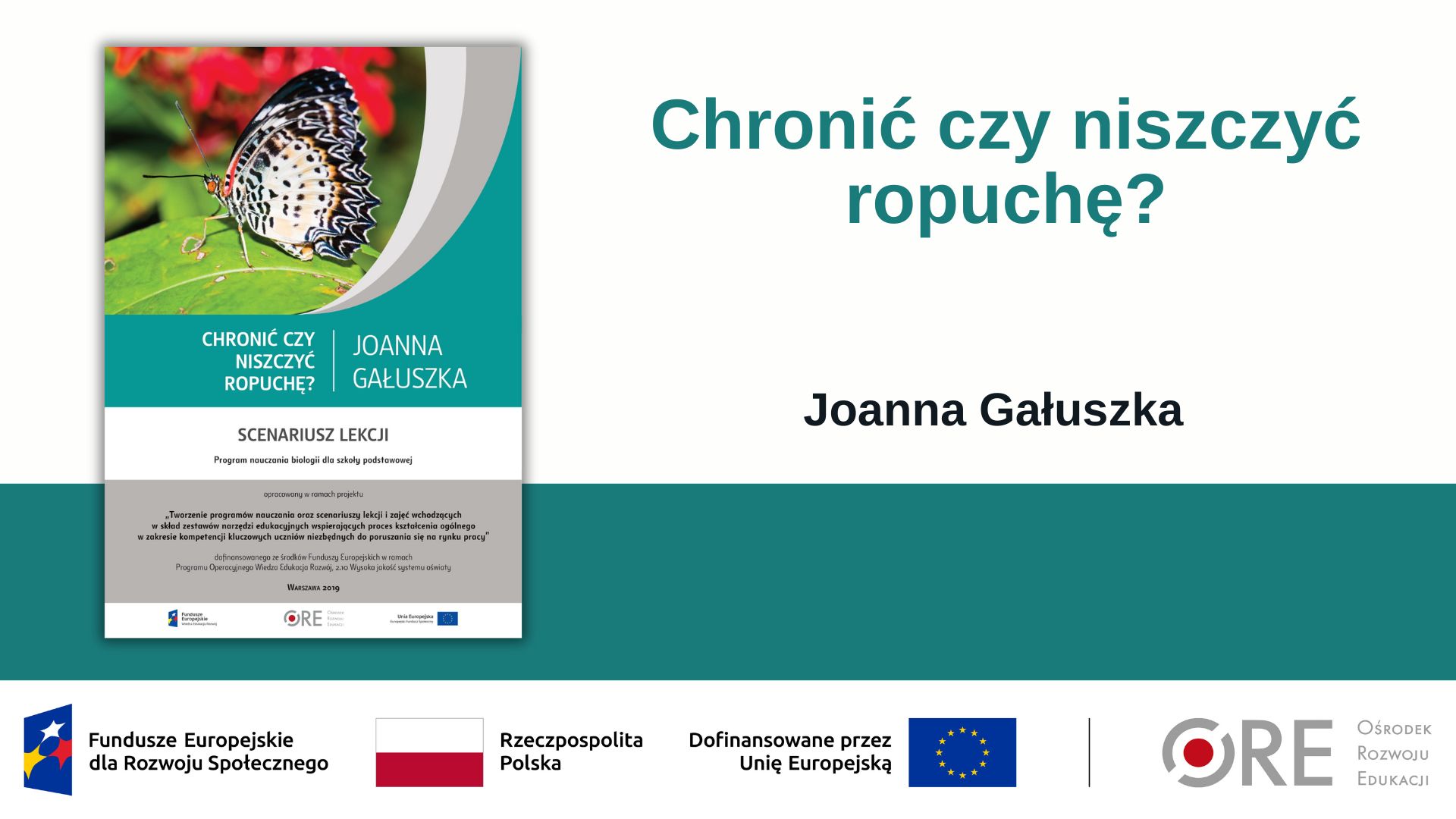 Chronić czy&nbsp;niszczyć ropuchę? (Metodyczne inspiracje z&nbsp;wykorzystaniem Zestawów Narzędzi Edukacyjnych)