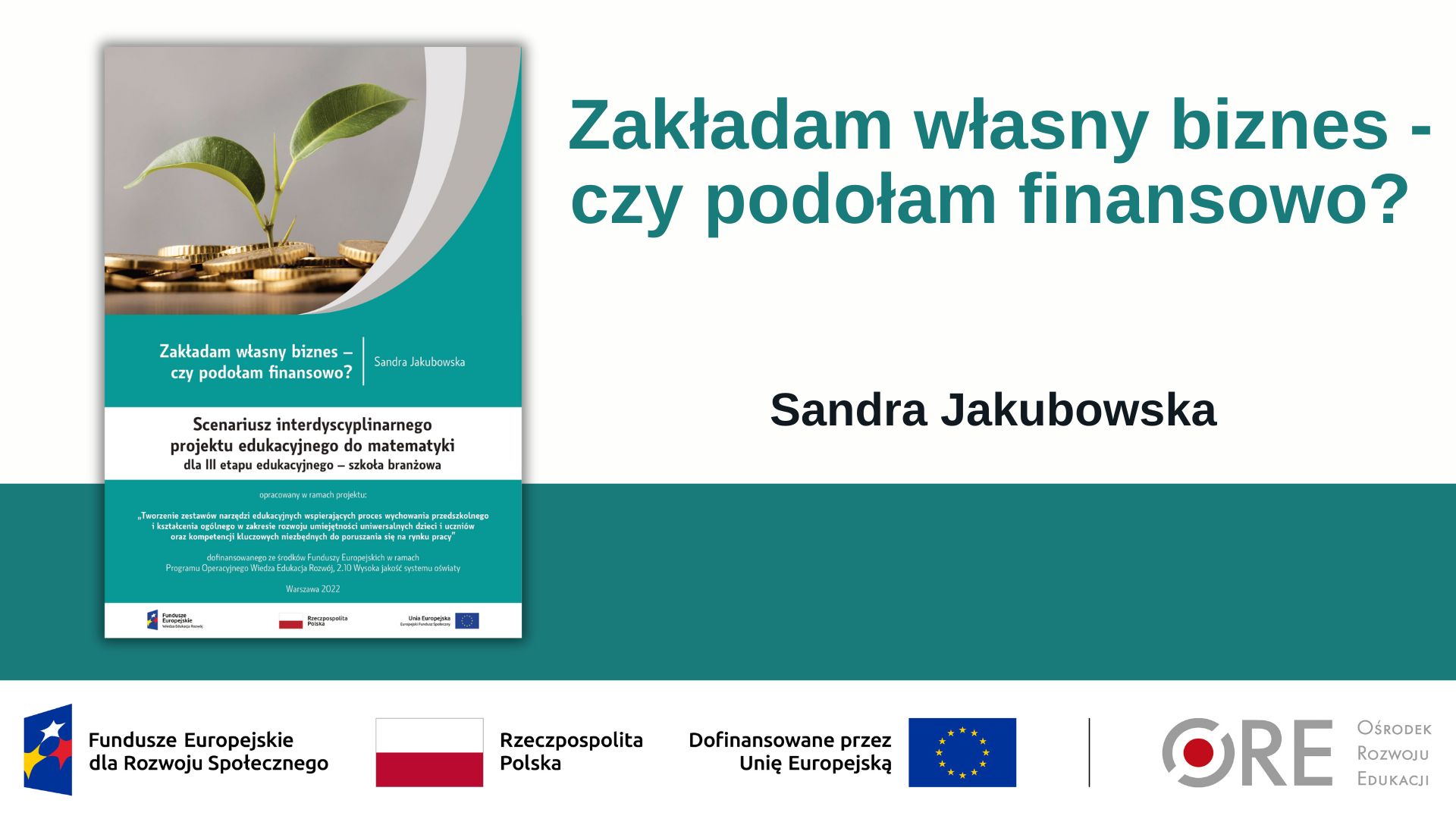 Startuję z&nbsp;biznesem! Przewodnik po&nbsp;świecie własnej firmy (Metodyczne inspiracje z&nbsp;wykorzystaniem Zestawów Narzędzi Edukacyjnych)