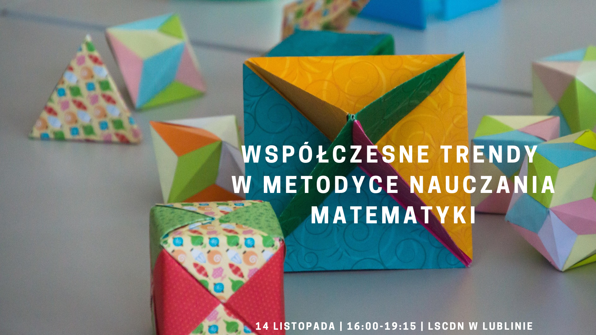 Szkolenie „Współczesne trendy w&nbsp;metodyce nauczania matematyki” w&nbsp;Lublinie