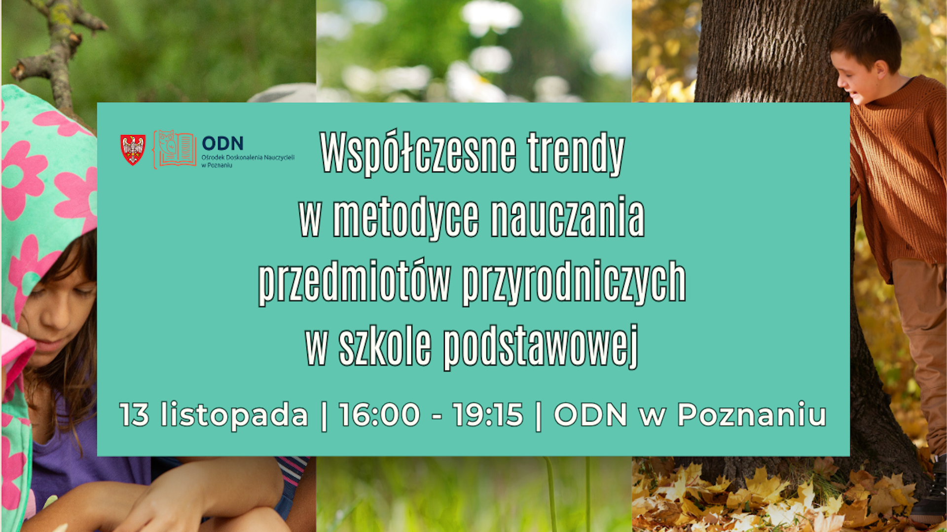 Szkolenie „Współczesne trendy w&nbsp;metodyce nauczania przedmiotów przyrodniczych w&nbsp;szkole podstawowej” w&nbsp;Poznaniu