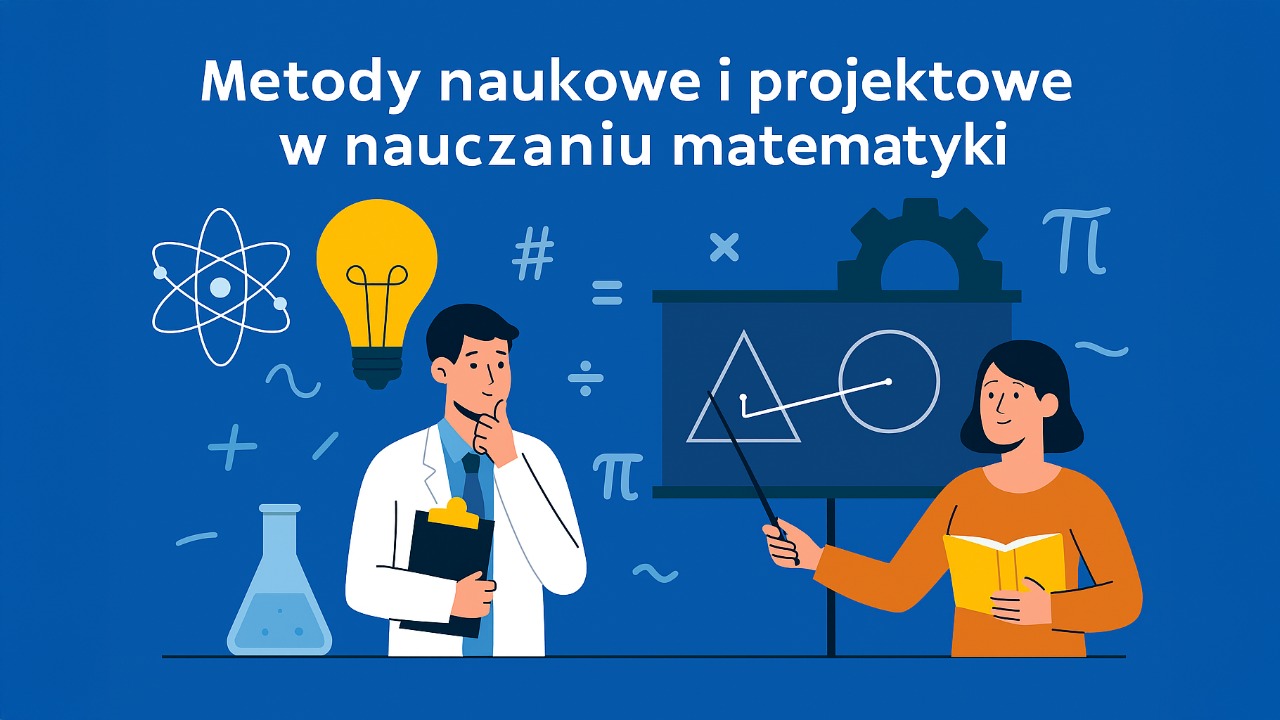 Szkolenie „Metody naukowe i&nbsp;projektowe w&nbsp;nauczaniu matematyki” w&nbsp;Płocku
