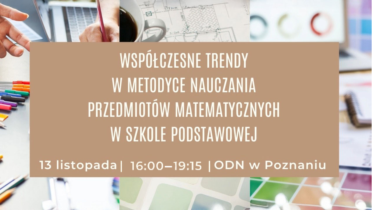 Szkolenie „Współczesne trendy w&nbsp;metodyce nauczania matematyki”