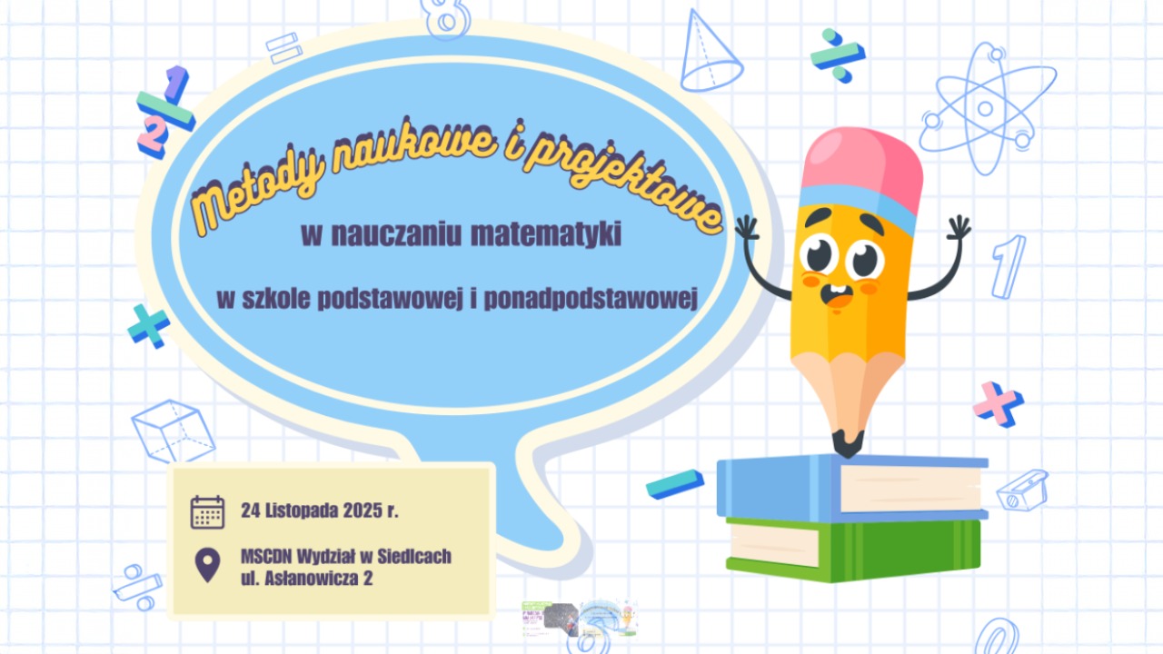 Szkolenie „Metody naukowe i&nbsp;projektowe w&nbsp;nauczaniu matematyki” w&nbsp;Siedlcach