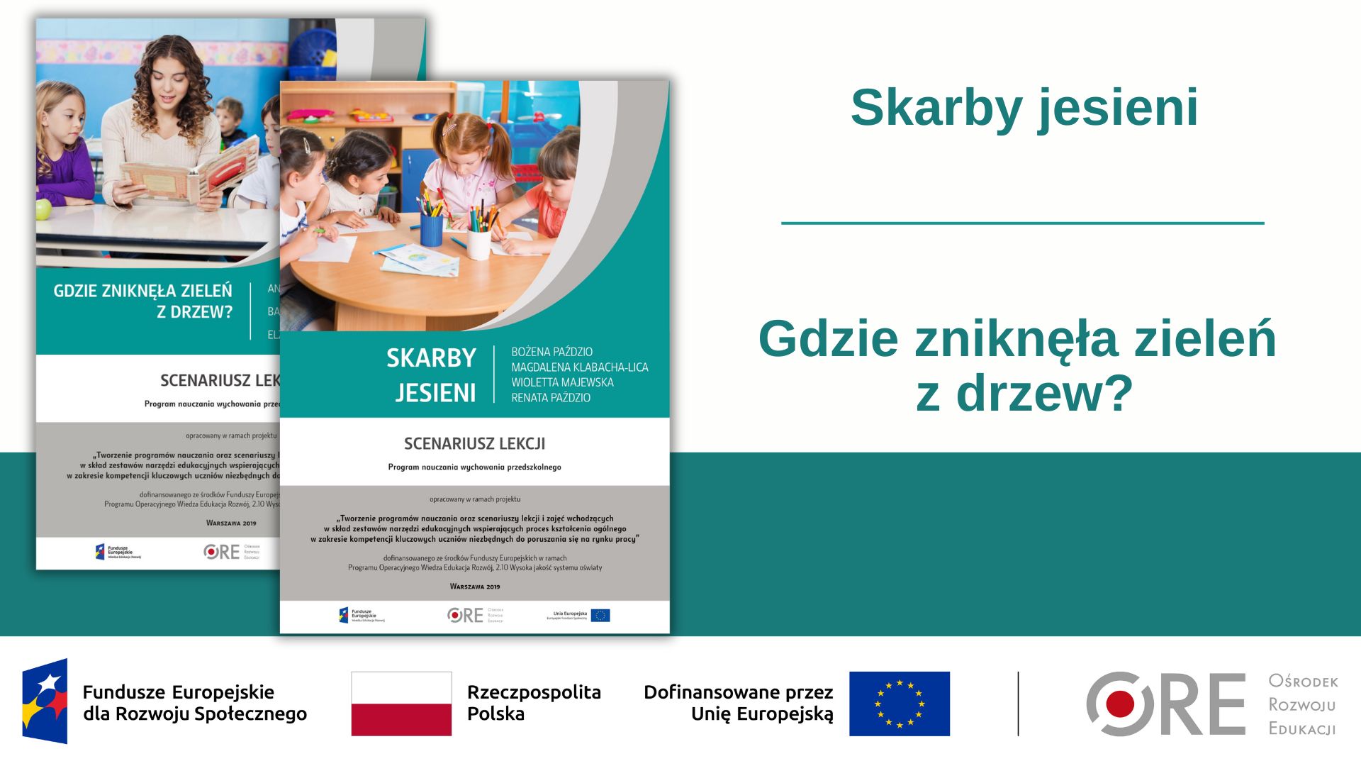 „Gdzie zniknęła zieleń z&nbsp;drzew?”, czyli jesienne pomysły na&nbsp;zajęcia w&nbsp;przedszkolu (Metodyczne inspiracje z&nbsp;wykorzystaniem Zestawów Narzędzi Edukacyjnych)