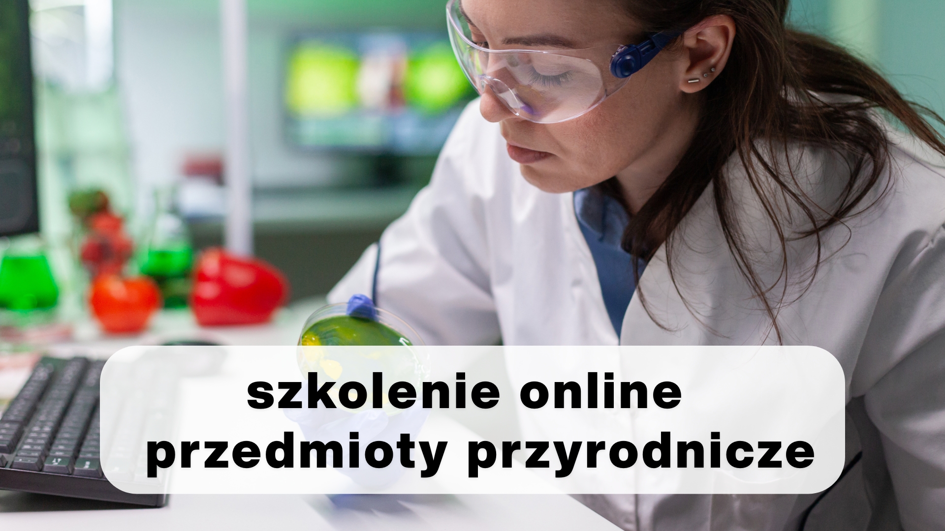 Bezpłatne szkolenie online „Współczesne trendy w&nbsp;metodyce nauczania przedmiotów przyrodniczych”