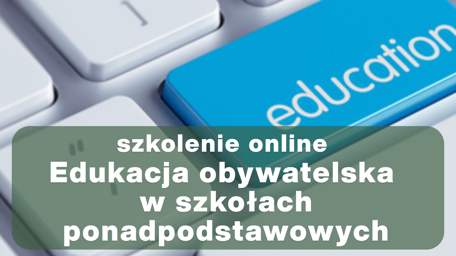 Szkolenie online „Edukacja obywatelska w&nbsp;szkołach ponadpodstawowych”
