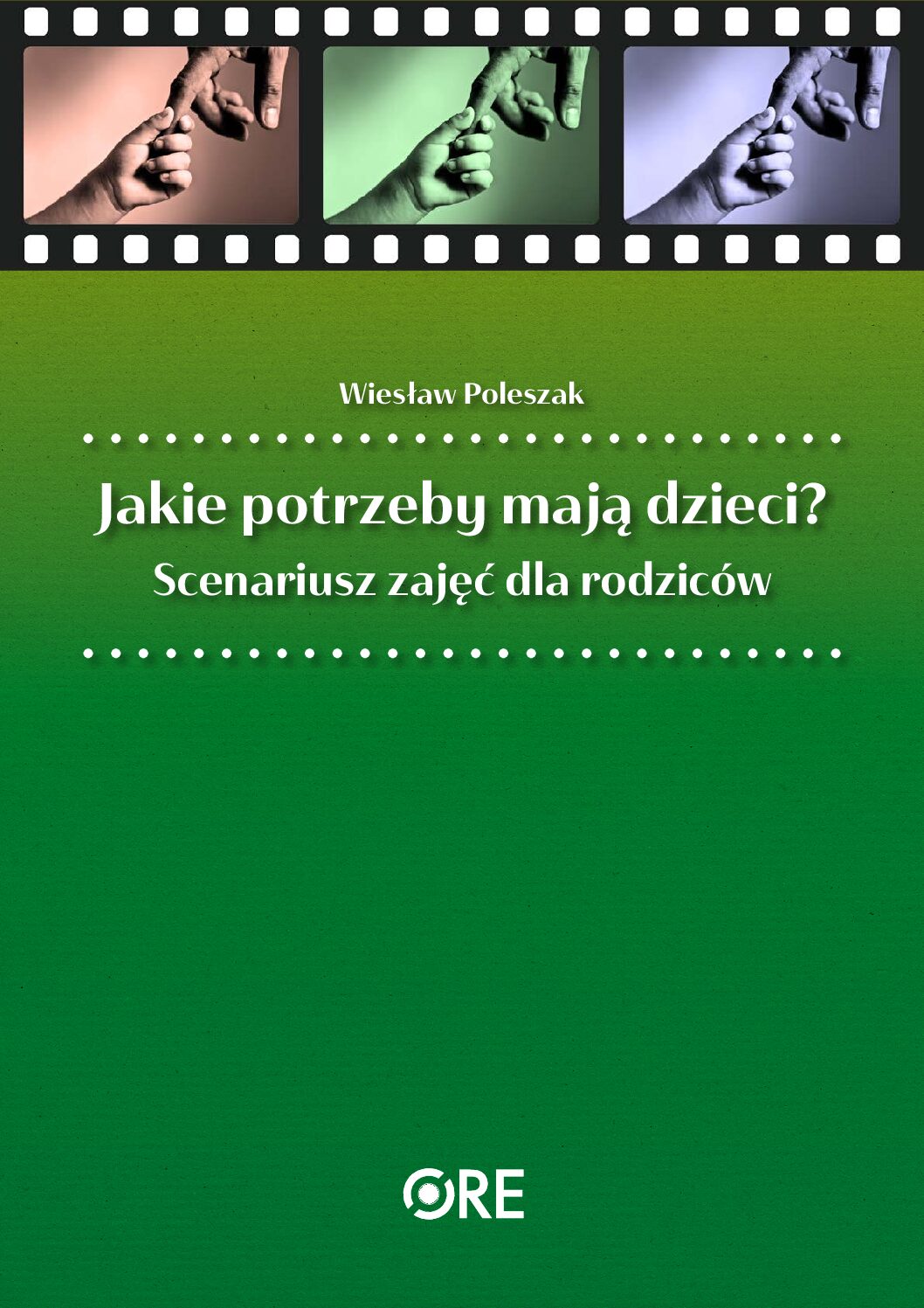 W.Poleszak, Jakie potrzeby mają dzieci, 2025