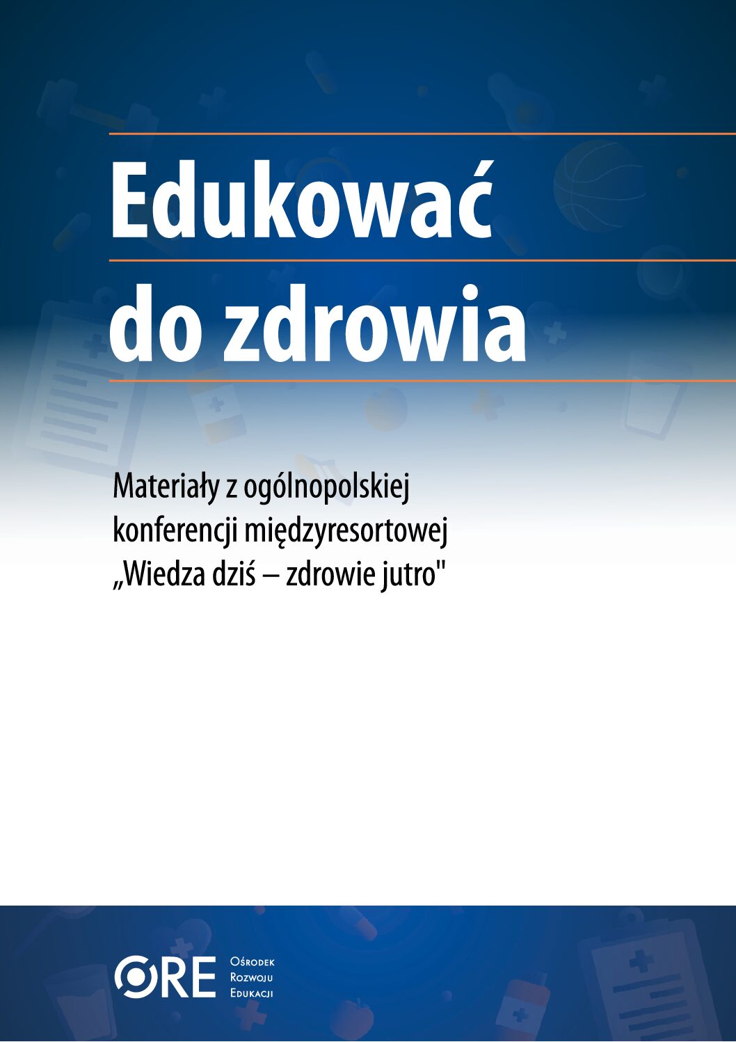 B. Wolny, A. Lewandowska – Edukować do zdrowia. Materiał pokonferencyjny-2025