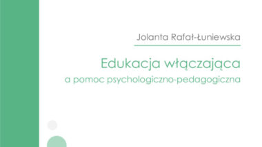 Edukacja włączająca a pomoc psychologiczno-pedagogiczna