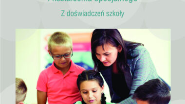 Edukacja włączająca w aspekcie organizacji pomocy psychologiczno-pedagogicznej i kształcenia specjalnego. Z doświadczeń szkoły