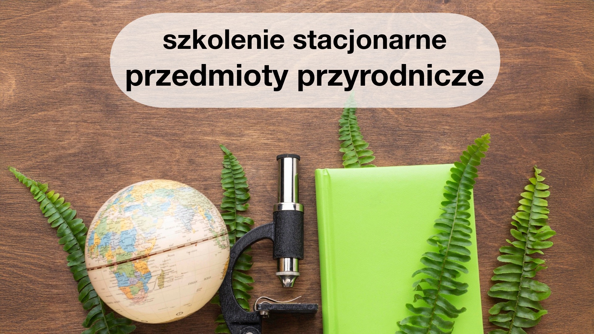 Szkolenie „Współczesne trendy w&nbsp;metodyce nauczania przedmiotów przyrodniczych” w&nbsp;Bydgoszczy