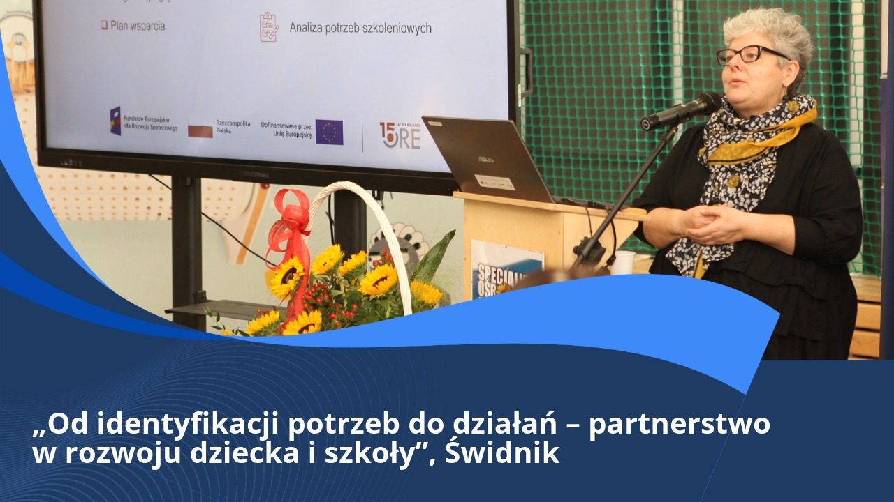 Konferencja szkoleniowo-informacyjna „Od identyfikacji potrzeb do&nbsp;działań – partnerstwo w&nbsp;rozwoju dziecka i&nbsp;szkoły”