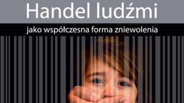 Prawa człowieka. Handel ludźmi jako współczesna forma zniewolenia