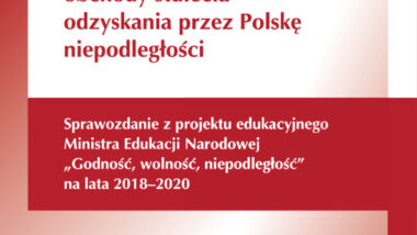 Materiały podsumowujące obchody stulecia odzyskania przez Polskę niepodległości