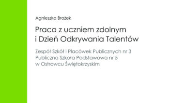 Praca z uczniem zdolnym i Dzień Odkrywania Talentów