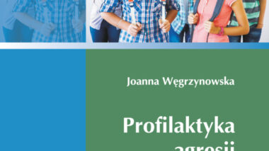 Profilaktyka agresji i przemocy rówieśniczej w klasie