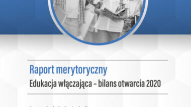 Raport merytoryczny. Edukacja włączająca – bilans otwarcia 2020