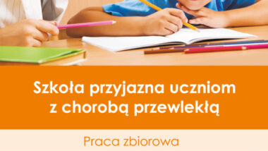 Szkoła przyjazna uczniom z chorobą przewlekłą