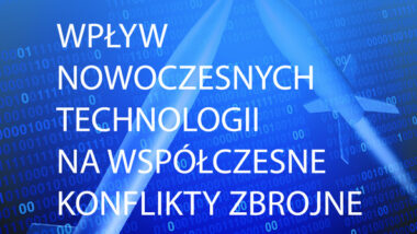 Prawo humanitarne. Wpływ nowoczesnych technologii na współczesne konflikty zbrojne