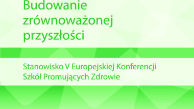 Zdrowie, dobrostan i edukacja. Stanowisko V Europejskiej Konferencji Szkół Promujących Zdrowie