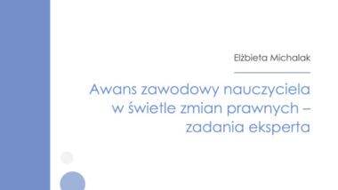 Awans zawodowy nauczyciela w świetle zmian prawnych – zadania eksperta