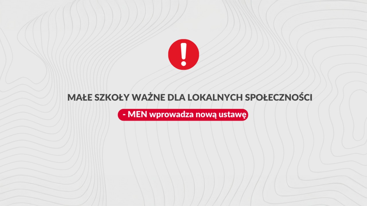 Małe szkoły ważne dla lokalnych społeczności – MEN wprowadza nową ustawę