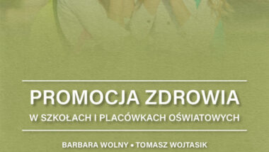 Promocja zdrowia w szkołach i placówkach oświatowych