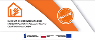 BUDOWA SKOORDYNOWANEGO SYSTEMU POMOCY SPECJALISTYCZNEJ OPARTEGO NA&nbsp;SCWEW