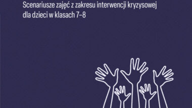 Niezbędnik emocjonalny 4. Scenariusze zajęć z zakresu interwencji kryzysowej w klasach 7-8