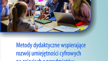 Tomasz Wójtowicz, Metody dydaktyczne wspierające rozwój umiejętności cyfrowych na zajęciach z przedmiotów matematyczno-przyrodniczych