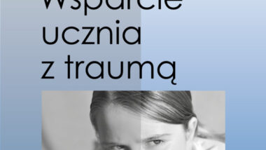 Wsparcie ucznia z traumą