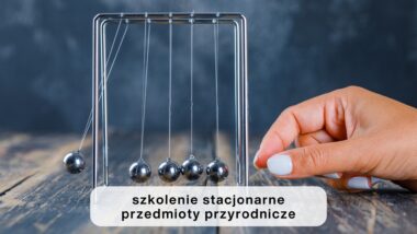 „Współczesne trendy w&nbsp;metodyce nauczania przedmiotów przyrodniczych” – szkolenie stacjonarne w&nbsp;województwie warmińsko-mazurskim