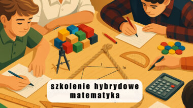 Szkolenie „Współczesne trendy w&nbsp;metodyce nauczania matematyki”
