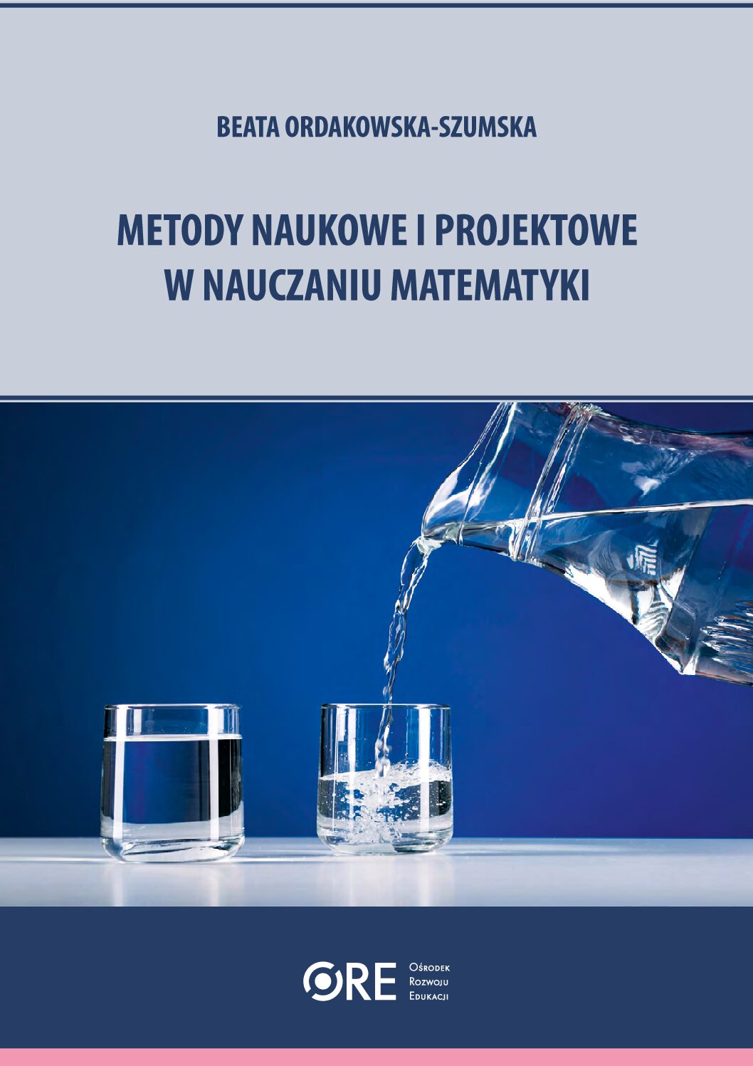 B.Ordakowska-Szumska-Metody naukowe i projektowe w nauczaniu matematyki-2025