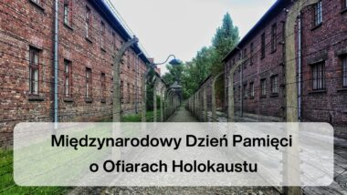 27 stycznia – Międzynarodowy Dzień Pamięci o&nbsp;Ofiarach Holokaustu