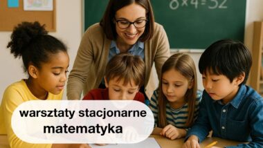 „Współczesne trendy w&nbsp;metodyce nauczania matematyki” – warsztaty stacjonarne w&nbsp;Elblągu