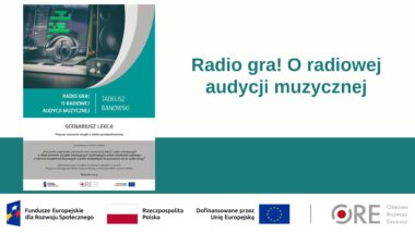Radio gra! – Tworzymy szkolną audycję z&nbsp;okazji Światowego Dnia Radia (Metodyczne inspiracje z&nbsp;wykorzystaniem Zestawów Narzędzi Edukacyjnych)