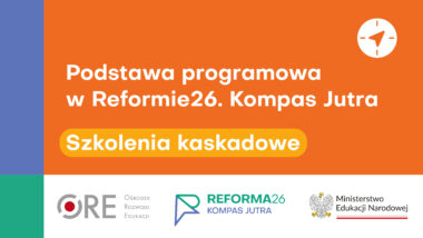 Wychowanie przedszkolne: podstawa programowa w&nbsp;Reformie26. Kompas Jutra – szkolenie kaskadowe Wojewódzkiego Ośrodka Doskonalenia Nauczycieli w&nbsp;Łodzi