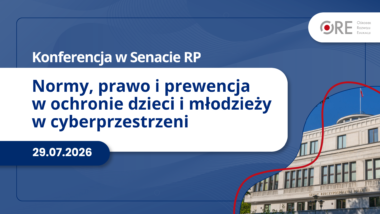 Jak chronić dzieci w&nbsp;sieci? ORE na&nbsp;konferencji w&nbsp;Senacie RP
