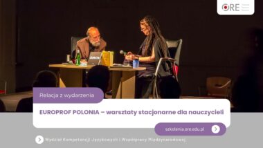 EUROPROF POLONIA – warsztaty stacjonarne dla nauczycieli zakończone