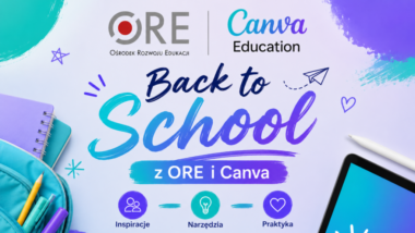 Modułowe e-podręczniki na&nbsp;szkoleniu „Back to&nbsp;School z&nbsp;ORE i&nbsp;Canva” – nowe materiały do&nbsp;informatyki w&nbsp;praktyce